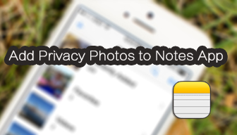 Add iPhone Photos to Notes App with Encryption