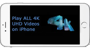 play 4k video on iPhone