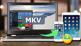 Transfer MKV to iPhone iPad iOS