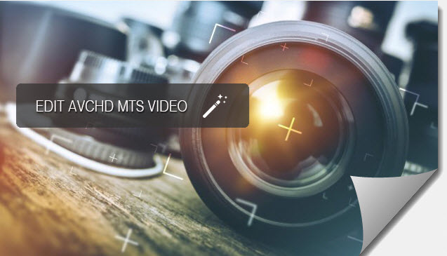 Edit AVCHD/MTS video