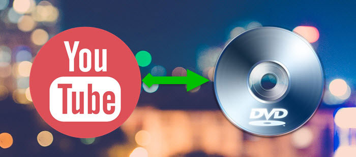 Convert YouTube to DVD