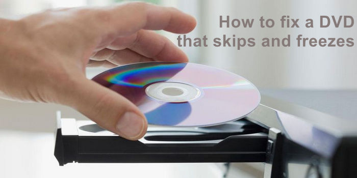 Fix DVD skipping or freezing error