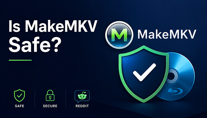 Is MakeMKV Safe