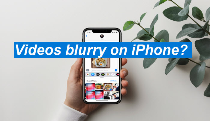 why are videos sent to me blurry on iphone