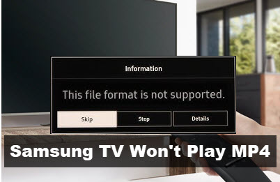 Samsung TV Won't Play MP4