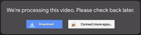 Google Drive Is Still Processing Video