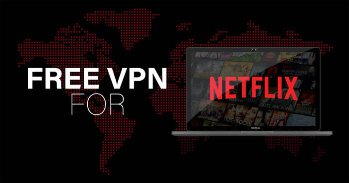 Free Netflix VPN