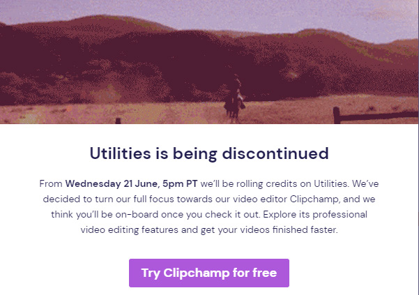 Clipchamp Utilities discontinued