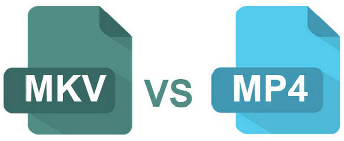 Ik heb het erkend tekort het laatste MKV vs MP4 - Which Is a Better Video Format to Choose?